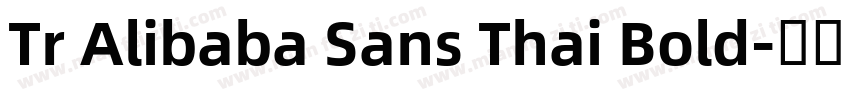Tr Alibaba Sans Thai Bold字体转换